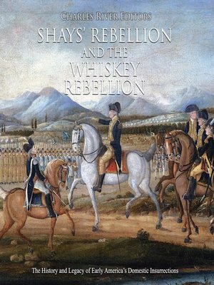 cover image of Shays' Rebellion and the Whiskey Rebellion